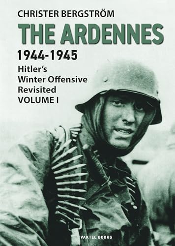 Book cover: "The Ardennes 1944-1945 Volume I" featuring a German soldier.