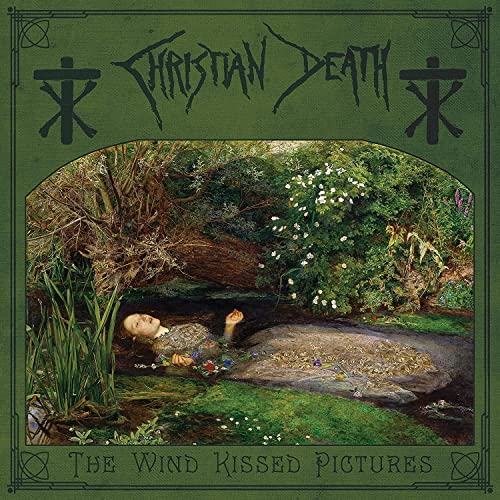 Album cover for Christian Death’s “The Wind Kissed Pictures” featuring Pre-Raphaelite art.