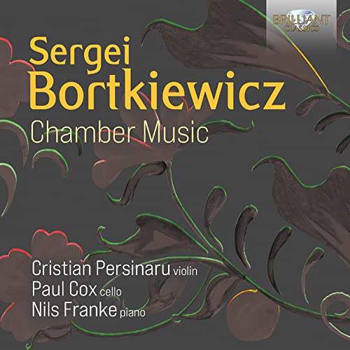 CD cover for Bortkiewicz's Chamber Music by Persinaru, Cox, and Franke.