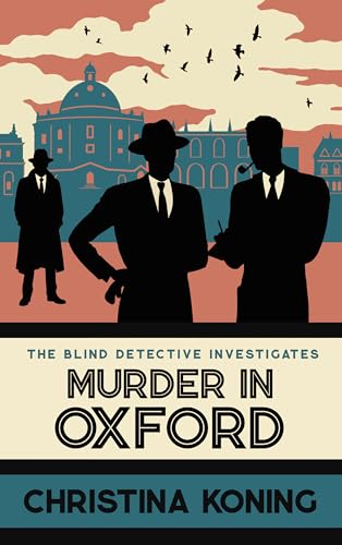 Book cover: Silhouettes of two men and Oxford buildings, title “Murder in Oxford”.