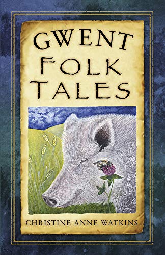 Book cover: “Gwent Folk Tales” with illustration of a pig and flowers.