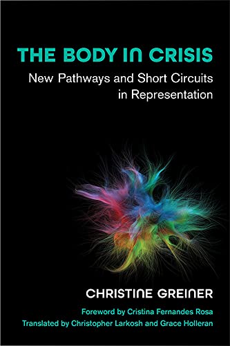 Book cover: "The Body in Crisis" with abstract colorful neuron image.