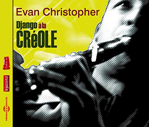 CD cover for Evan Christopher’s “Django à la Créole” with a guitarist.