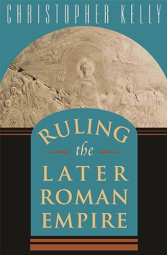 Book cover: “Ruling the Later Roman Empire” with ancient artwork.