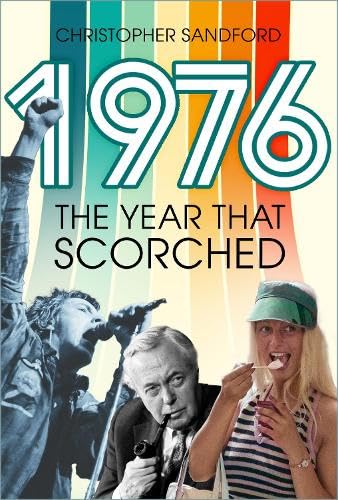 Book cover: “1976: The Year That Scorched” with images of 1970s people.