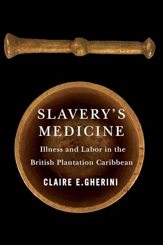 Book cover: “Slavery’s Medicine” with a mortar and pestle illustration.