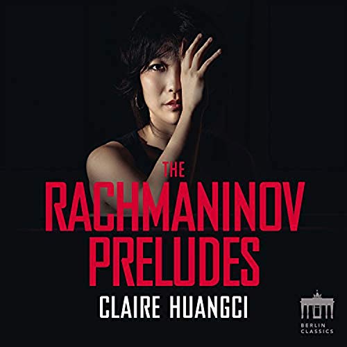 CD cover featuring pianist Claire Huangci with red text: "Rachmaninov Preludes".
