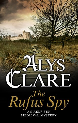Book cover: castle landscape, dark text “The Rufus Spy” by Alys Clare.