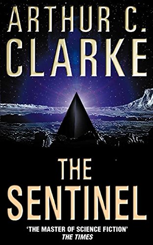 Book cover for "The Sentinel" by Arthur C. Clarke, featuring a dark pyramid.
