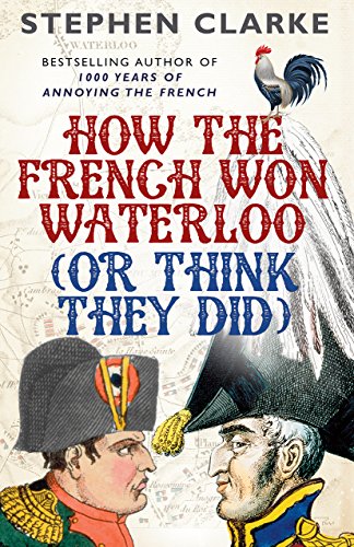 Book cover: "How the French Won Waterloo" with Napoleonic imagery.