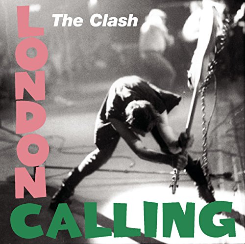 The Clash “London Calling” album cover: a black and white photo with green text.