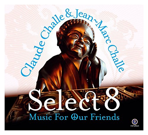 CD cover: Buddha DJ with text “Select 8 - Music For Our Friends”.