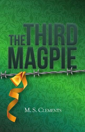 Book cover: “The Third Magpie” with barbed wire and a gold ribbon.