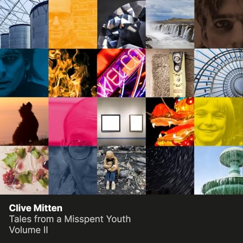 CD cover for Clive Mitten’s “Tales From A Misspent Youth - Volume II” with collage imagery.