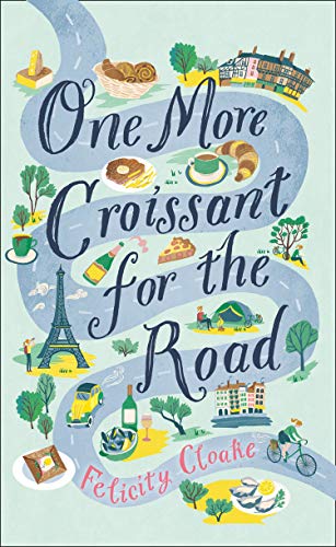 Book cover with illustrated road, food, landmarks, and title “One More Croissant.”