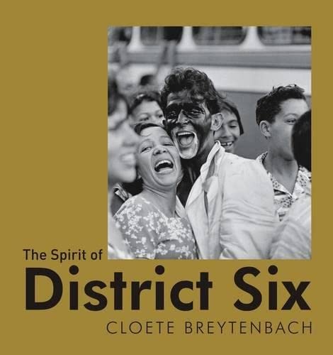 Book cover: black and white photo of smiling people, “The Spirit of District Six.”