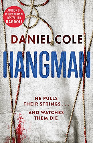 Book cover of Hangman by Daniel Cole featuring blood-stained ropes against a white fabric background.