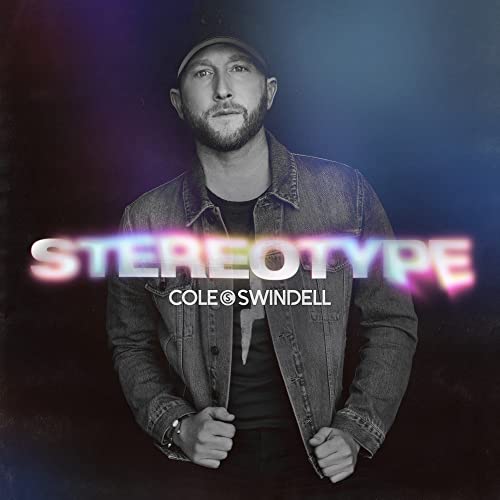 Cole Swindell album cover, “Stereotype”, featuring artist portrait and title.
