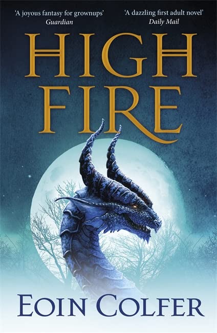 Book cover: “Highfire” by Eoin Colfer, featuring a blue dragon.