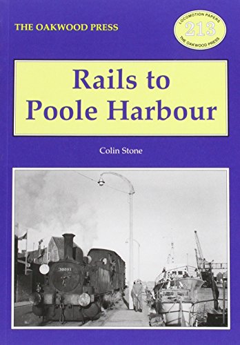 Book cover titled Rails to Poole Harbour by Colin Stone featuring a steam locomotive.