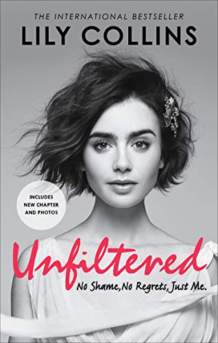 Book cover featuring Lily Collins, with title "Unfiltered" in pink script.