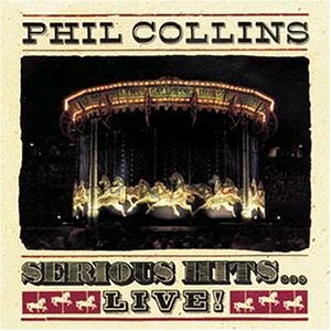 Phil Collins “Serious Hits Live” CD cover with a carousel image.