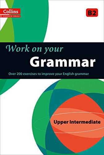 Collins “Work on your Grammar” B2 level textbook, colorful cover.