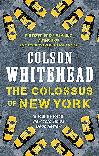 Book cover for The Colossus of New York by Colson Whitehead featuring yellow taxi cabs.