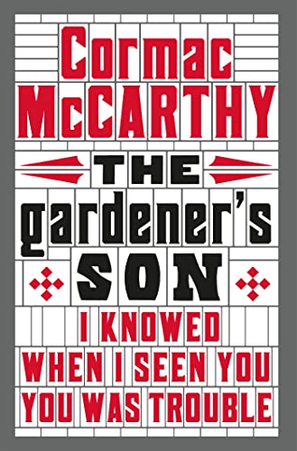 Book cover for "The Gardener's Son" by Cormac McCarthy, red and white text.