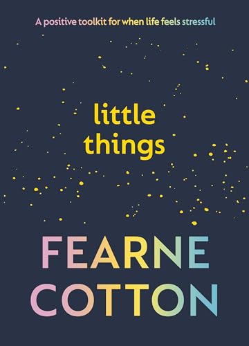 Book cover with colorful text reading “little things” and “Fearne Cotton”.
