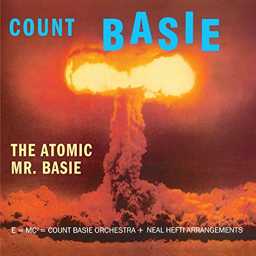 Album cover for Count Basieās āThe Atomic Mr. Basieā featuring a mushroom cloud.