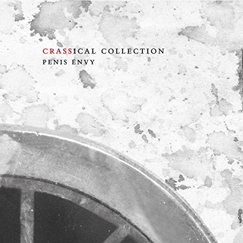 CD cover for Crass’s “Penis Envy” with textured white and red text.