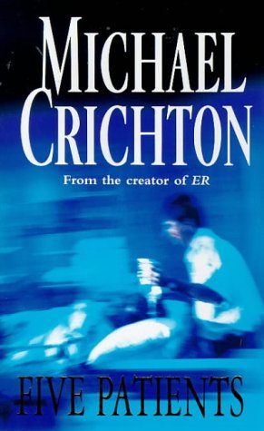 Book cover for “Five Patients” by Michael Crichton, featuring a doctor.