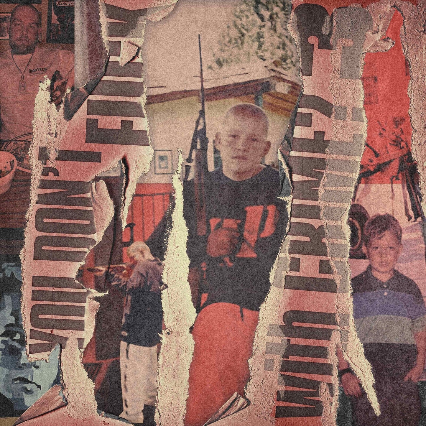Collage of vintage photographs with torn edges and overlaid text reading You Don't F*** With.
