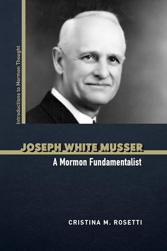 Book cover featuring a portrait of Joseph White Musser, a Mormon figure.