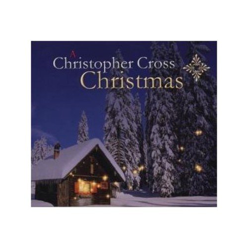 Christopher Cross “Christmas” CD cover with snowy cabin and trees.
