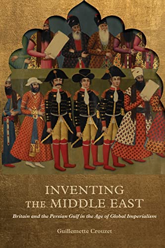 Book cover depicting historical figures in ornate clothing, titled “Inventing the Middle East.”