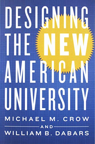 Book cover: "Designing the New American University" by Crow and Dabars.
