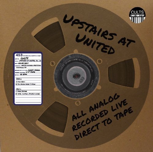 Album cover for "Cults - Upstairs At United" featuring a reel-to-reel tape.