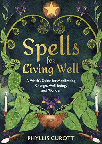 Book cover with ornate floral design, title “Spells for Living Well.”