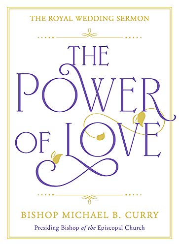 Book cover: “The Power of Love” by Bishop Michael B. Curry.