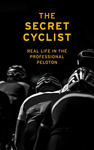 Book cover: cyclists in a peloton, title "The Secret Cyclist.