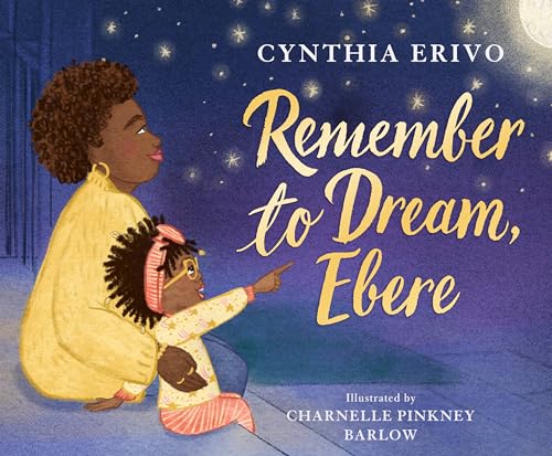 Book cover: mother and child looking at stars, title "Remember to Dream, Ebere".