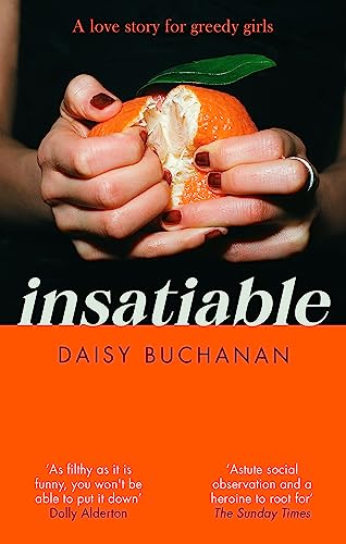 Hands peeling an orange, book cover for “Insatiable” by Daisy Buchanan.