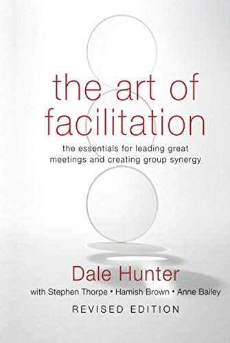 Book cover: "The Art of Facilitation" by Dale Hunter, revised edition.
