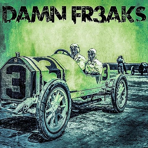 Vintage car race scene with band name "Damn Freaks - Iii" overlaid.