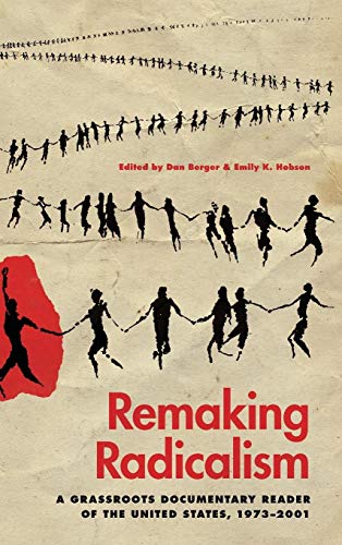 Book cover: silhouettes of people holding hands, red shape, title “Remaking Radicalism.”