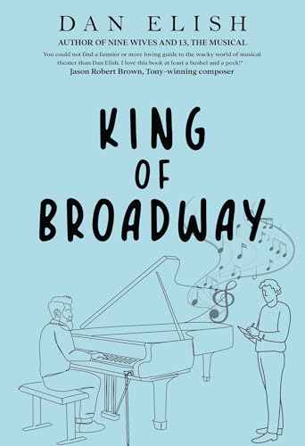 Book cover: "King of Broadway" with piano, sheet music, and figures.