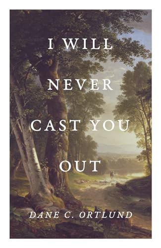 Book cover with trees and text: "I Will Never Cast You Out.