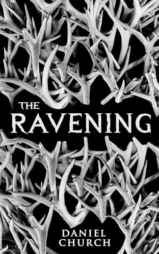Book cover: black and white image of tangled deer antlers, title "The Ravening".